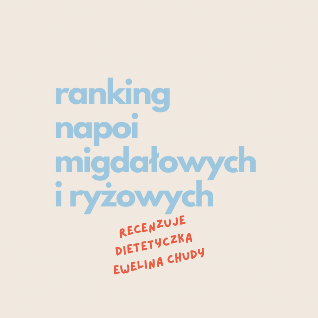 ranking napoi ryżowych i migdałowych
